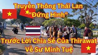 Truyền Thông Thái Lan "bàng hoàng" Trước Lời Chia Sẻ Của Thirawat Về Sư Minh Tuệ