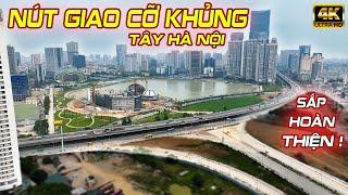 NÚT GIAO CỠ KHỦNG TẠI TRUNG TÂM PHÁT TRIỂN BẬC NHẤT HÀ NỘI