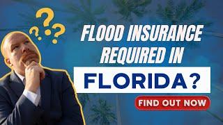 Is Flood Insurance Required in Florida