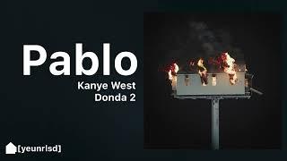 Kanye West - Pablo (prod. Chase) | DONDA 2