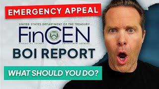 FinCEN BOI Emergency Appeal! What should you do next?