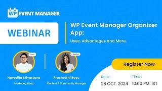 WP Event Manager Organizer App: Uses, Advantages and More