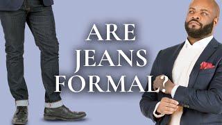 Are Jeans "Fancy Pants" Now? Defining Modern Formality