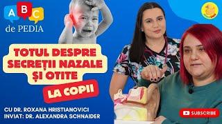 Totul despre secreții nazale și otite în plin sezon de gripe și răceli | ABC DE PEDIA, ep. 3