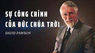 SỰ CÔNG CHÍNH CỦA ĐỨC CHÚA TRỜI // DAVID PAWSON