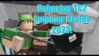 Unboxing TC2 Summer Crates 2023