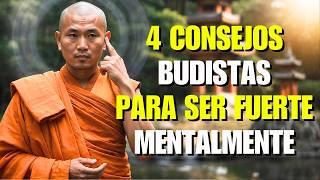 4 CONSEJOS Budistas para ser FUERTE MENTALMENTE