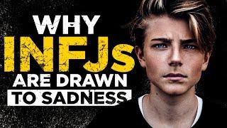 Why INFJs Are Drawn To Sadness - The Rarest Personality Type