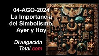 4-AGO-2024 En Vivo: Importancia del Simbolismo, Ayer y Hoy