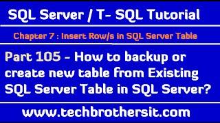 How to backup table or create new table from Existing SQL Server Table -SQL Server Tutorial Part 105