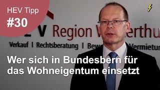 HEV Tipp #30 – Wer sich in Bundesbern für das Wohneigentum einsetzt