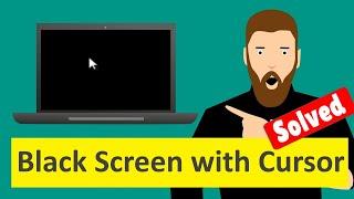 Fix Windows 10 / 11 Black Screen with Cursor