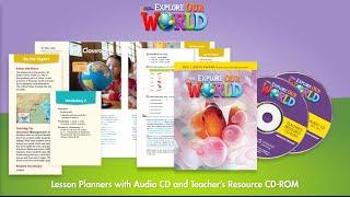 Explore Our World, American English: Teaching Support