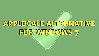 Applocale alternative for Windows 7 (4 Solutions!!)