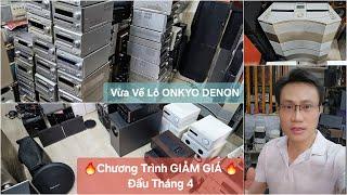 GIẢM GIÁ Đầu Tháng 4  Lô ONKYO DENON Vừa Cập Bến (Vũ 0908804711)