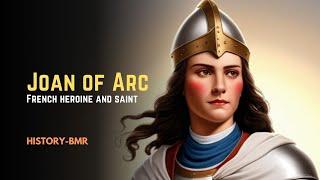 Joan of Arc – French heroine and saint