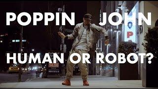 HUMAN OR ROBOT? | POPPIN JOHN