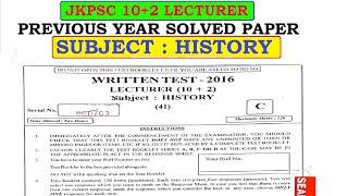 JKPSC 10+2 LECTURER PREVIOUS YEAR SOLVED PAPER OF HISTORY 2016  |JKPSC LECTURER PREVIOUS YEAR PAPERS