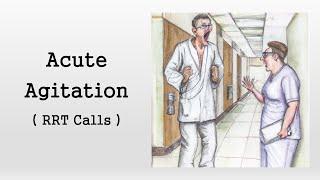 Acute Agitation (Rapid Response Calls)