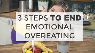 3 STEPS TO END EMOTIONAL EATING| Weight Loss Tips