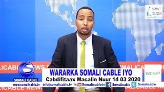WARARKA SOMALI CABLE IYO CABDIFITAAX MACALIN NUUR 14 03 2020