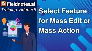 Select Feature for Mass Edit Action | Fieldnotes AI