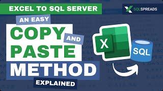 Excel to SQL Server - An Easy Copy and Paste Method Explained