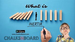 What is Inertia ? | ChalksnBoard | India's leading online learning App