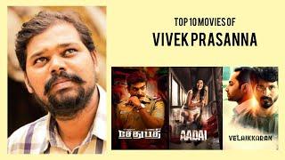 Vivek Prasanna Top 10 Movies of Vivek Prasanna| Best 10 Movies of Vivek Prasanna