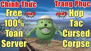 [Gcaothu] Chính thức Free toàn server trang phục hợp tác mới Cursed Corpse -Siêu phẩm Jujutsukaisen