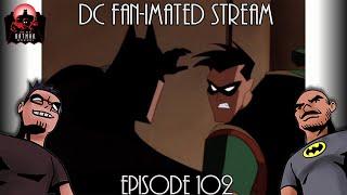 Old Wounds | New Batman Adventures | Episode 102 | DC Fan-imated Stream