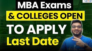 MBA Exams and Colleges Open to Apply | MBA Colleges Last Date to Apply