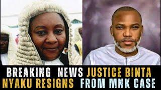 Breaking news!!!Justice Binta Nyaku resigns from Mazi Nnamdi kanu's case.