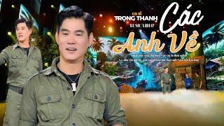 CÁC ANH VỀ I Trọng Thanh