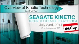 Kinetic Meetup #1: Overview of Kinetic Technology