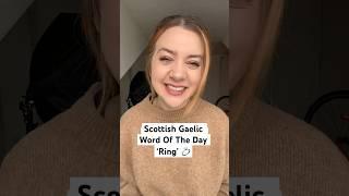 Learn Scottish Gaelic | How To Say ‘Ring’ In Scottish Gaelic (with phonetics)