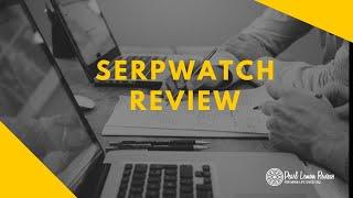 SerpWatch Review 2021 | The End to End SEO Tool for Marketers and Agencies