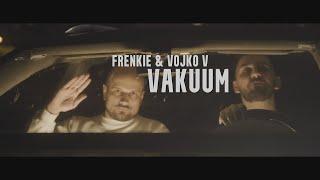 Frenkie x Vojko - Vakuum (Official video)