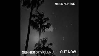 miles monroe- summer of violence (prod. ChillIDAN) [EXPLICIT]