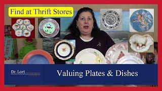 How to Value, Sell & Find Antique Dishes, Plates & China by Dr. Lori