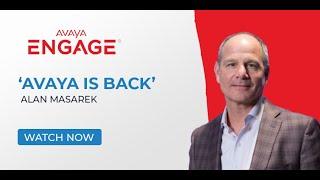 'Avaya is Back' - CEO on His First Year, Refined Strategy and Future Plans