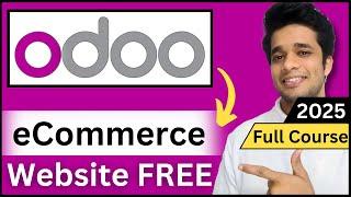 Create a FREE eCommerce Website with Odoo | Full Tutorial | 2025