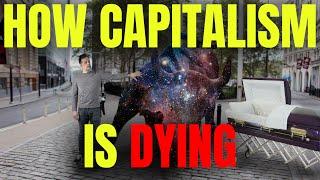 You Are Witnessing the Death of American Capitalism