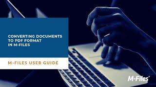 Converting documents to PDF format in M-Files | Intelligent Information Management