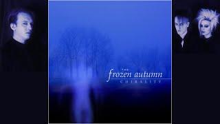 The Frozen Autumn | Chirality