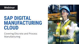 Digital Manufacturing Cloud — Covering Discrete and Process Manufacturing