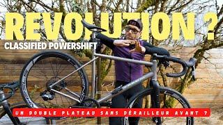 Un double plateau sans dérailleur avant  ? Test du Système Classified Powershift