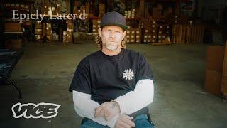 Speed, Power & Skateboarding: Anthony Van Engelen | Epicly Later'd