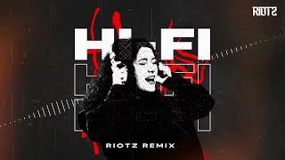 Hi-Fi (RIOTZ Remix)