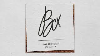 BCX (feat. RIIVER) - Save The World (Audio)